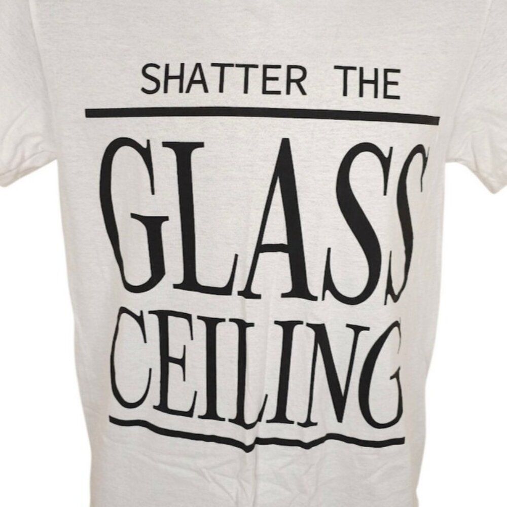Shatter The Glass Ceiling T Shirt Mens Size Small White Break Through Barriers